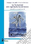 Le variazioni del repertorio ballettistico. Analisi stilistica, strutturale e musicale libro
