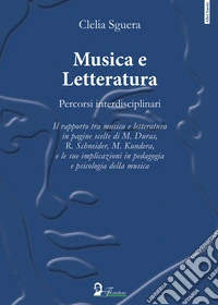 Musica e letteratura. Percorsi interdisciplinari libro