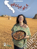 Puglia Mi(n)a. Armonie di sapori della mia terra