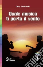 Quale musica ti porta il vento libro