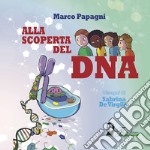 Alla scoperta del DNA. Ediz. a spirale