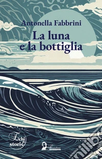 La luna e la bottiglia