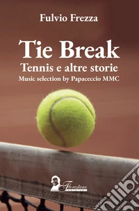 Tie break. Tennis e altre storie