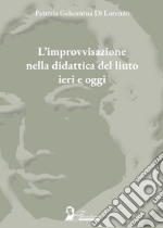 L'improvvisazione nella didattica del liuto tra ieri e oggi