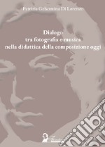 Dialogo tra fotografia e musica nella didattica della composizione oggi