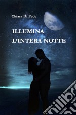 Illumina l'intera notte