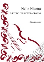 Metodo per contrabbasso. Vol. 4 libro