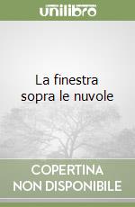 La finestra sopra le nuvole libro