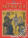 La Cathédrale de Monreale. «La Ville au Temple d'Or» libro