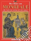 Der Dom von Monreale. «Die Stadt des Goldenen Gotteshauses» libro