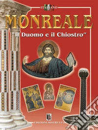 Monreale. «Il Duomo e il chiostro»