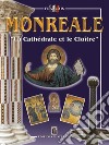 Monreale. «La Cathédrale et le cloître» libro