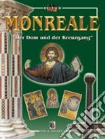 Monreale. «Der Dom und der kreuzgang» libro