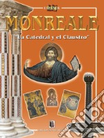 Monreale. «La Catedral y el claustro» libro