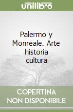 Palermo y Monreale. Arte historia cultura libro