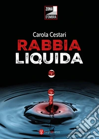 Rabbia liquida libro