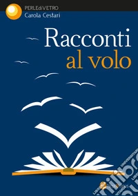 Racconti al volo libro