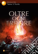 Oltre ogni errore libro