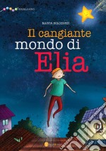 Il cangiante mondo di Elia