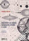 Racconti di viaggi di geografie di storie e di cose libro di Russo Vittorio