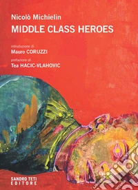 Middle class heroes