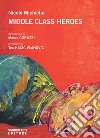 Middle class heroes libro