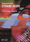 Strade acide libro