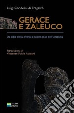 Gerace e Zaleuco. Da alba della civiltà a patrimonio dell'umanità libro