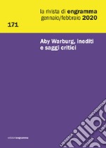 La rivista di Engramma (2020). Ediz. multilingue. Vol. 171: Aby Warburg, inediti e saggi critici