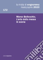 La rivista di Engramma (2020). Vol. 172: Marco Bellocchio. L'arte della messa in scena libro