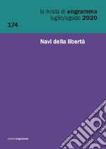 La rivista di Engramma (2020). Ediz. multilingue. Vol. 174: Navi della libertà