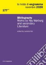 La rivista di Engramma. Vol. 177: Bibliography works by Aby Warburg and secondary literature libro