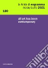 La rivista di Engramma. Vol. 180: All art has been contemporary libro