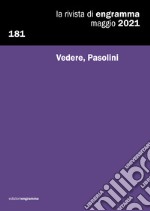 La rivista di Engramma (2021). Vol. 181: Vedere, Pasolini libro