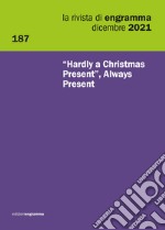 La rivista di Engramma (2021). Vol. 187: «Hardly a Christmas present», Always Present libro