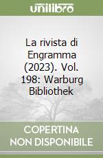 La rivista di Engramma (2023). Vol. 198: Warburg Bibliothek libro