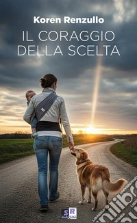 Il coraggio della scelta libro