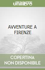 AVVENTURE A FIRENZE