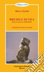 Briciole di vita. Ricordi e pensieri (2000-2019) libro