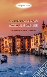 Tutto fu bello qui libro
