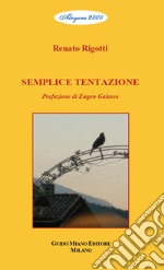 Semplice tentazione. Testo in italiano e trentino