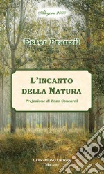 L'incanto della natura libro