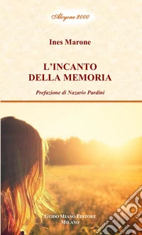 L'incanto della memoria libro