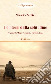 I dintorni della solitudine. Vol. 1 libro