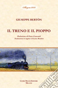 Il treno e il pioppo. Ediz. bilingue
