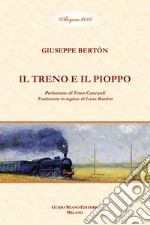 Il treno e il pioppo. Ediz. bilingue libro