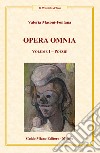 Opera Omina. Vol. 1: Poesie libro