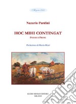 Hoc mihi contingat. Poesie e prose libro