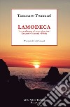 Lamodeca. Lettere d'amore, lettere ai genitori, racconti, memorie, poesie libro di Tommasi Tommaso