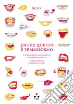 Anche questo è femminismo libro